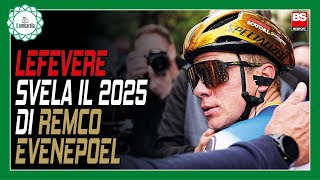 Lefevere il 2025 di Evenepoel è già scritto «Terza Liegi e poi al Tour per battere Pogacar» [upl. by Amuwkuhc]