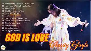 Charity Gayle  Heart Melting Worship Songs 2024 [upl. by Aticilef87]