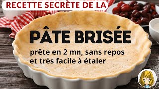 👍 ma recette de la PATE BRISÉE SANS REPOS ⭐ hyper FACILE A ETALER prête en 2mn 🤩 [upl. by Chatwin]