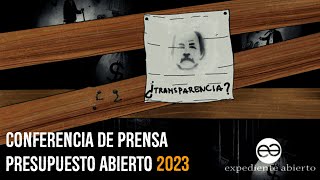 Conferencia de prensa Presupuesto Abierto 2023 [upl. by Fronia800]