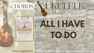 No 13 All I have to do Helen Knight UKULELE Chords amp Lyrics l SONGBOOK Mantra amp Medicine Music [upl. by Poppy]