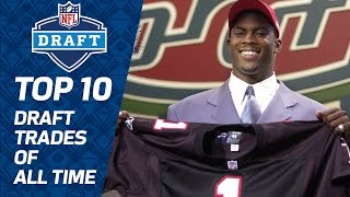 Top 10 NFL Draft Trades of All Time  NFL Films [upl. by Perusse]