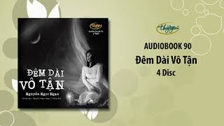 Nguyễn Ngọc Ngạn  Đêm Dài Vô Tận Audiobook 91 [upl. by Niwroc]