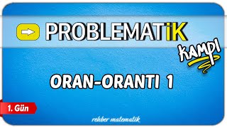 Oran Orantı 1  Problemler Kampı 1Gün  Problematik Kampı  Rehber Matematik [upl. by Peednam127]