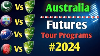 Australia Cricket Upcoming All Series Schedule 2024  Australia Futures Tour Programs 2024 [upl. by Mahmoud]