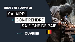 Salaire Comprendre la fiche de paie dun OUVRIER Belgique [upl. by Kancler]