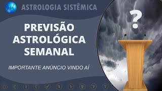 PREVISÃƒO ASTROLÃ“GICA SEMANAL  SEMANA DE 17 A 23 DE SETEMBRO DE 2023 [upl. by Hun]