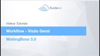 MailingBoss 50  Workflow  Visão Geral [upl. by Reyotal]