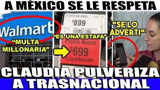 SABADO URGENTE MULTA MILLONARIA A WALMART ¡MILES DE ESTAFAS BUEN FIN CLAUDIA DA LA ORDEN [upl. by Vinay]