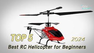 TOP 5 Best RC Helicopter for Beginners 2024 [upl. by Marie533]