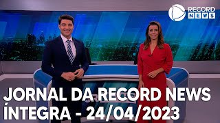 Jornal da Record News  24042023 [upl. by Ahsirpac169]