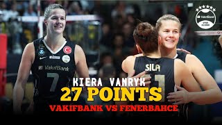 Kiera vanryk  Vakifbank vs Fenerbahce Turky  volleyball League 202425 [upl. by Regdirb]