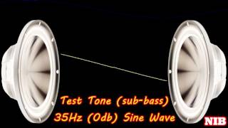 NIB  Test Tonesubbass  35Hz 0db Sine Wave [upl. by Jobyna]