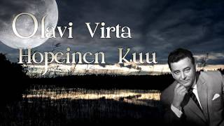 Olavi Virta  Hopeinen Kuu [upl. by Eendys813]