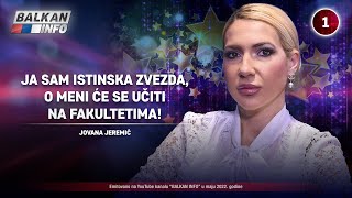 INTERVJU Jovana Jeremić  Ja sam istinska zvezda o meni će se učiti na fakultetima 1652022 [upl. by Raymonds]