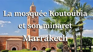 Marrakech  La mosquée Koutoubia et son minaret [upl. by Nairim]