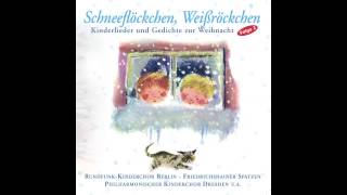 Schneeflöckchen Weißröckchen  Kinderlieder und Gedichte zur Weihnacht das komplette Album [upl. by Ahsenav]