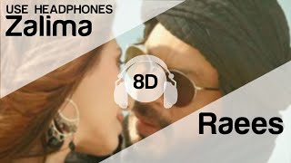 Zaalima 8D Audio Song  Raees HIGH QUALITY🎧 [upl. by Aivatahs]