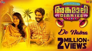 Angamaly Diaries  Do Naina Video Song  Lijo Jose Pellissery  Prashant Pillai  Official [upl. by Anaujit]