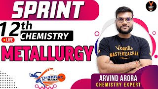 Metallurgy  Full Chapter Revision  CBSE 12th Board Sprint  NCERT Chemistry  Arvind Arora [upl. by Viola]