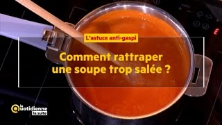 Comment rattraper une soupe trop salée [upl. by Rratsal]