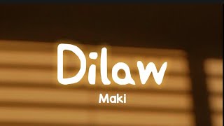 Maki  Dilaw  Lyrics mukhang delikado na naman ako [upl. by Gilba]