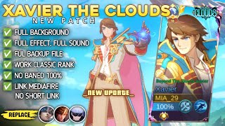 New  Script Skin Xavier Beyond The Clouds No Password  Full Effect Voice  Patch Terbaru [upl. by Cleaves]