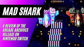 Mad Shark Review  Arcade Archives  Nintendo Switch [upl. by Leeann]