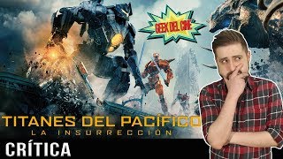 Titanes De Pacífico 2 La Insurrección  Crítica  Opinión  Reseña  Review [upl. by Bettzel]