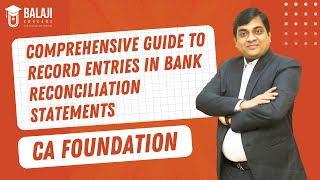 Comprehensive Guide to Record Entries in Bank Reconciliation Statements  CA Foundation [upl. by Aivatnohs738]