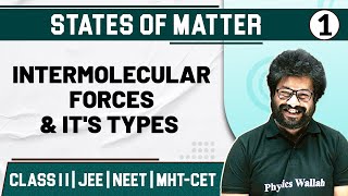 STATES OF MATTER 01  Intermolecular Forces amp It’s Types  Chemistry  Class11thMHTCETJEENEET [upl. by Ativ]