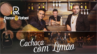 Renan amp Rafael  Cachaça Com Limão ft Eduardo Costa [upl. by Ettezoj]