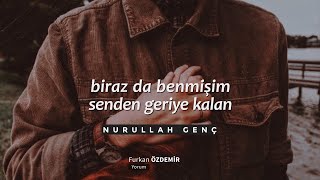 Nurullah Genç  Biraz da Benmişim Senden Geriye Kalan [upl. by Jessey]