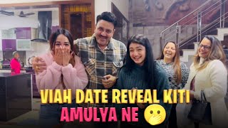 VIAH DI DATE REVEAL KITI AMULYA NE 🫢 [upl. by Ramel]