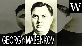 GEORGY MALENKOV  WikiVidi Documentary [upl. by Magnuson]