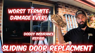 Sliding Door Replacement  Worst Termite Damage Ever  Dodgy Insurance Repair [upl. by Yim592]