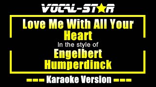 Love Me With All Of Your Heart  Engelbert Humperdinck  Karaoke Song With Lyrics [upl. by Anivram]