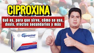 💊¡Descubre Ciproxina ciprofloxacino Para Que Sirve Ciproxina Dosis y Cómo se Toma [upl. by Gladis]