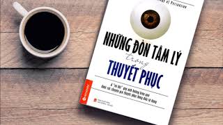 NHỮNG ĐÒN TÂM LÝ TRONG THUYẾT PHỤC Robert Cialdini [upl. by Asquith]