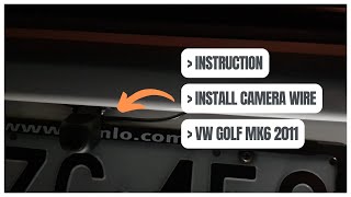 FearFree Tutorial Install reverse camera wire line harness cable in VOLKSWAGEN GOLF MK6 2011 [upl. by Witty]