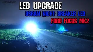 LEDBeleuchtung für alle Autos Osram Night Breaker im Ford Focus Mk2 installieren [upl. by Nomelif]