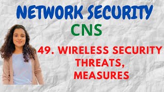 49 Wireless Security  Factors Threats amp Measures for Wireless Security CNS [upl. by Rajewski]