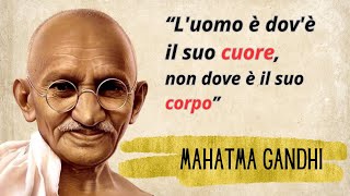 MAHATMA GANDHI  INCREDIBILI CITAZIONI PER ISPIRARTI [upl. by Gollin]