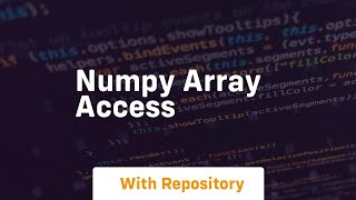 numpy array access [upl. by Frasco]