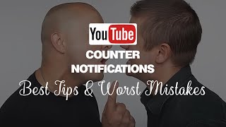 How to Get Your Counter Notifications Accepted by YouTube  Best Tips amp Worst Mistakes [upl. by Hachman]