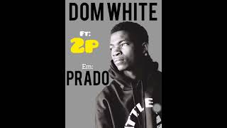 DOM WHITEPradoFT2Pprd by dom White2024 [upl. by Monro]