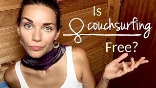 Is Couchsurfing Free The True Costs Of Couchsurfing [upl. by Anires]