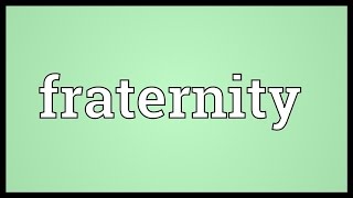 Fraternity Meaning [upl. by Nanam]