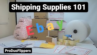 Shipping Supplies 101 For Selling amp Shipping on EBAY [upl. by Kadner864]