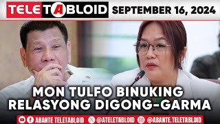 Teletabloid Mon Tulfo binuking relasyong DigongGarma 091624 [upl. by Cahra60]